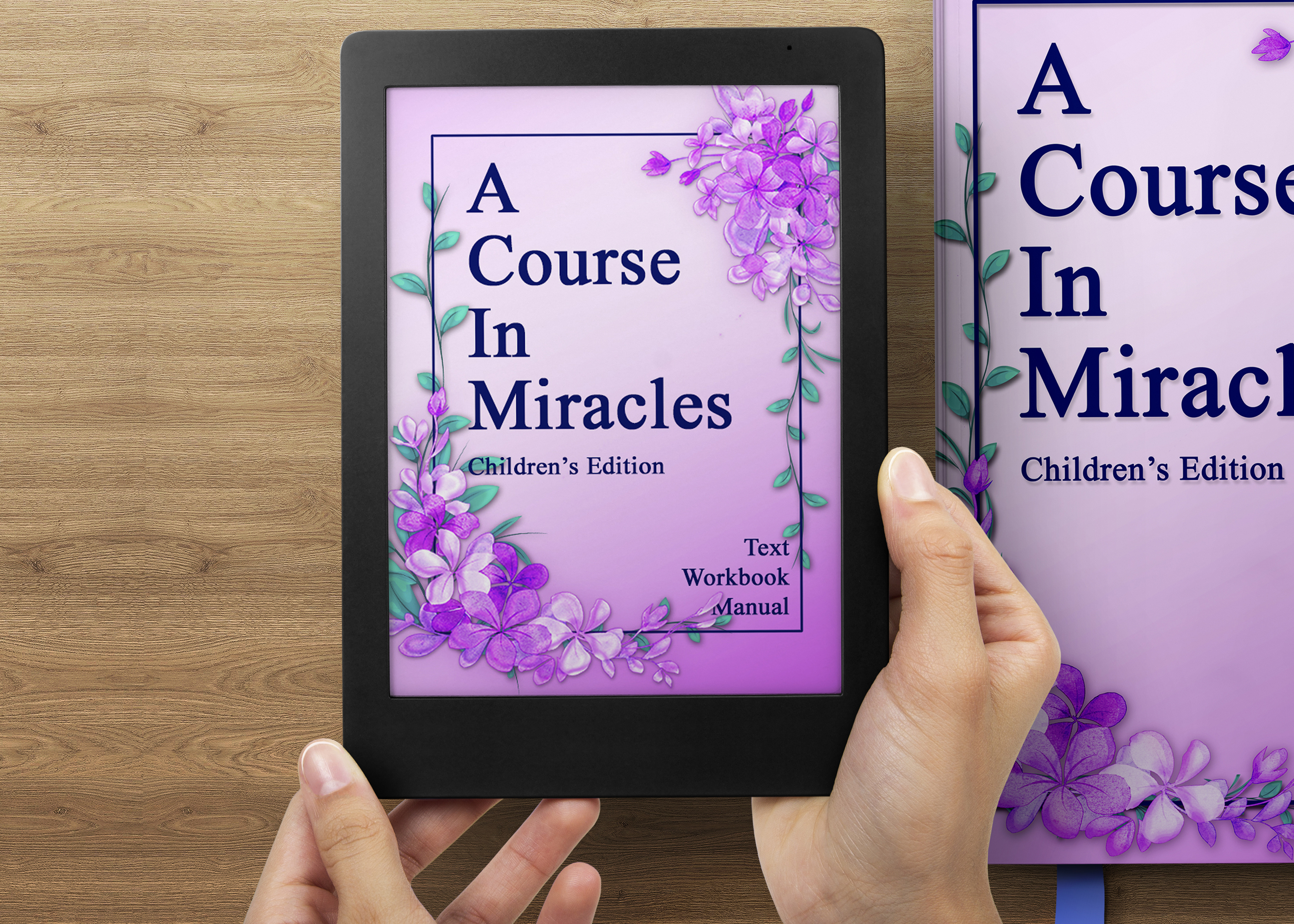 hands holding tablet with A Course in Miracles, children's edition combination ebook on tablet